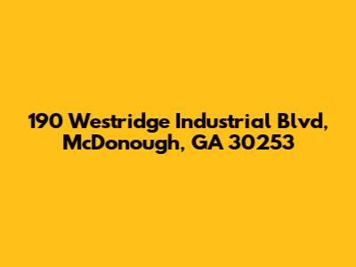 190 Westridge Industrial Blvd, McDonough, GA 30253