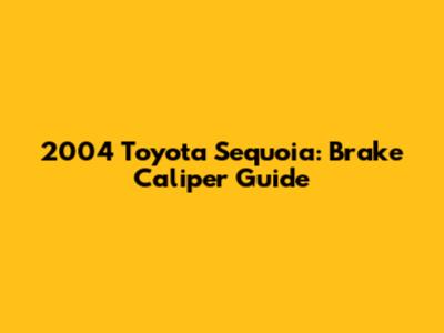 2004 Toyota Sequoia: Brake Caliper Guide