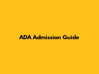 ADA Admission Guide