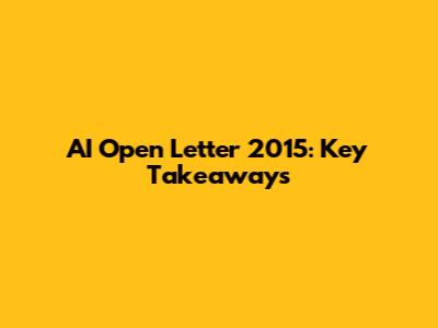 AI Open Letter 2015: Key Takeaways