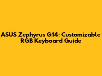 ASUS Zephyrus G14: Customizable RGB Keyboard Guide