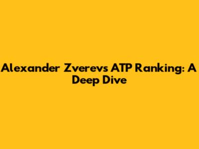 Alexander Zverev's ATP Ranking: A Deep Dive