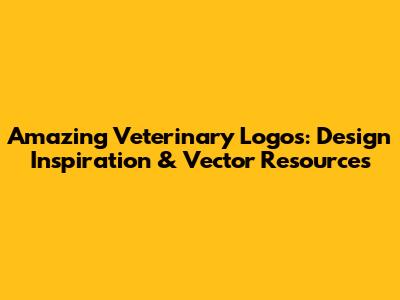 Amazing Veterinary Logos: Design Inspiration & Vector Resources