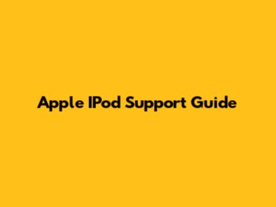 Apple IPod Support Guide