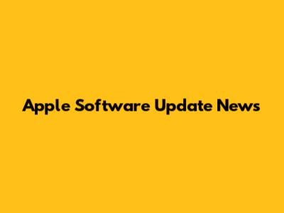 Apple Software Update News