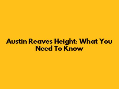 Austin Reaves' Height: What You Need To Know