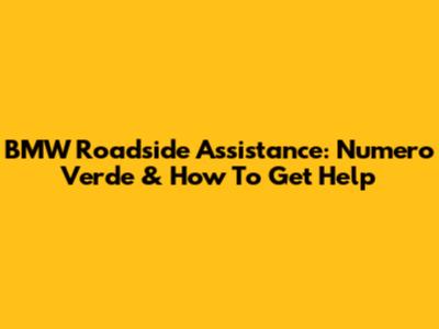 BMW Roadside Assistance: Numero Verde & How To Get Help