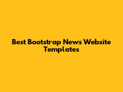 Best Bootstrap News Website Templates