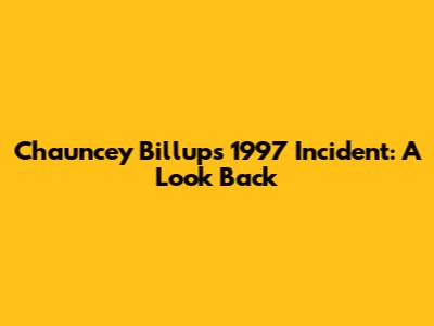 Chauncey Billups' 1997 Incident: A Look Back