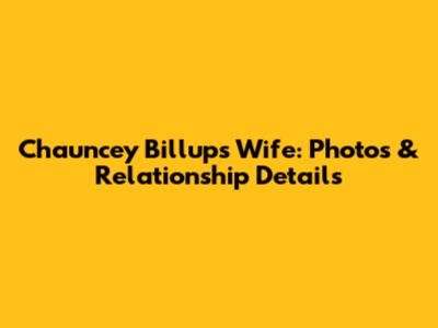 Chauncey Billups Wife: Photos & Relationship Details