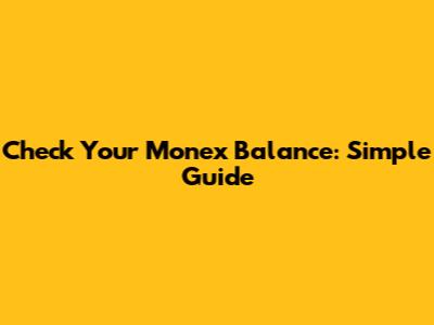 Check Your Monex Balance: Simple Guide