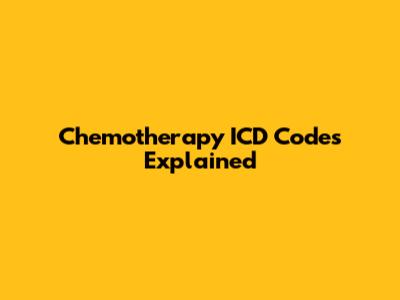Chemotherapy ICD Codes Explained