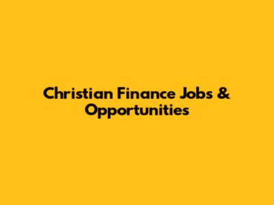 Christian Finance Jobs & Opportunities