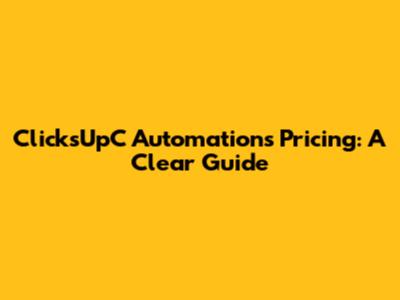 ClicksUpC Automations Pricing: A Clear Guide