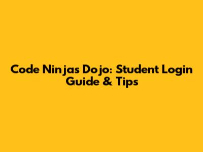 Code Ninjas Dojo: Student Login Guide & Tips