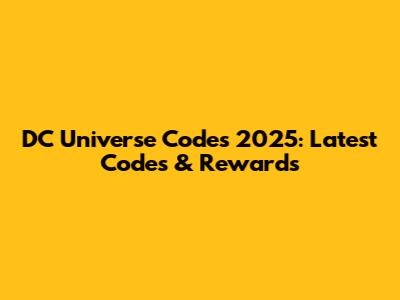 DC Universe Codes 2025: Latest Codes & Rewards
