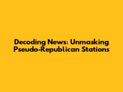 Decoding News: Unmasking Pseudo-Republican Stations