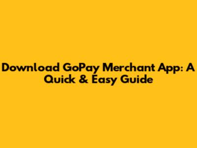 Download GoPay Merchant App: A Quick & Easy Guide