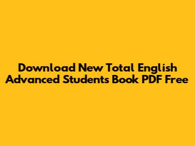 Download New Total English Advanced Student's Book PDF Free