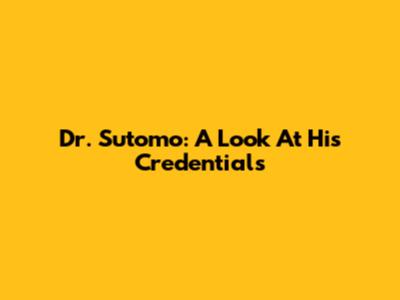 Dr. Sutomo: A Look At His Credentials