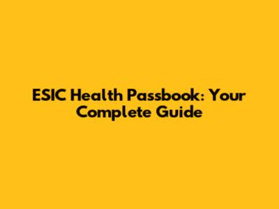 ESIC Health Passbook: Your Complete Guide