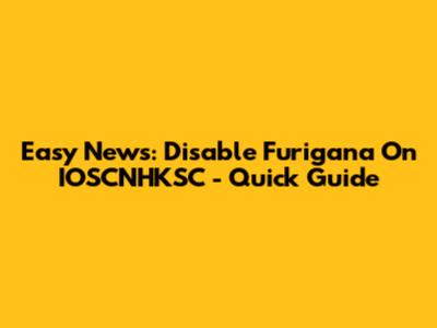 Easy News: Disable Furigana On IOSCNHKSC - Quick Guide