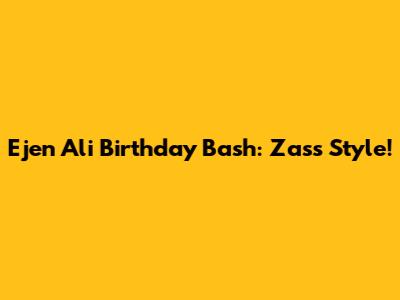 Ejen Ali Birthday Bash: Zass Style!