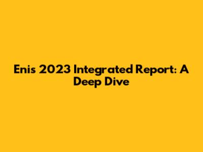 Eni's 2023 Integrated Report: A Deep Dive