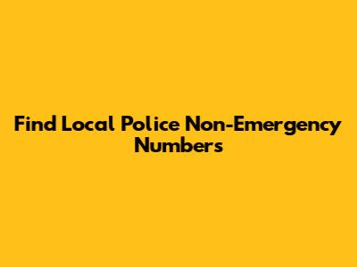 Find Local Police Non-Emergency Numbers