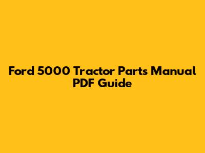 Ford 5000 Tractor Parts Manual PDF Guide