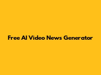 Free AI Video News Generator