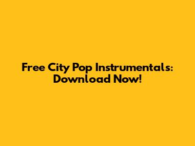 Free City Pop Instrumentals: Download Now!