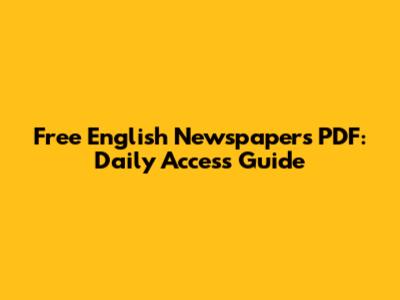 Free English Newspapers PDF: Daily Access Guide
