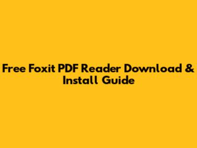 Free Foxit PDF Reader Download & Install Guide