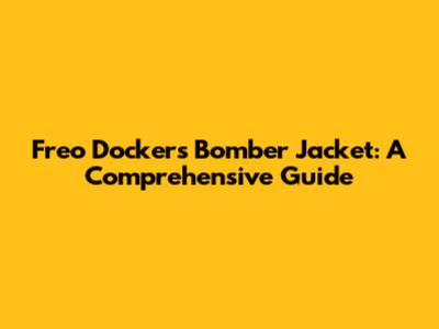 Freo Dockers Bomber Jacket: A Comprehensive Guide