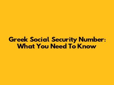 Greek Social Security Number: What You Need To Know