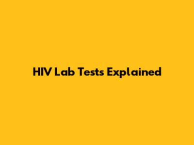 HIV Lab Tests Explained