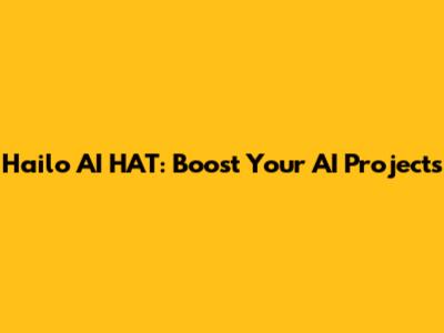 Hailo AI HAT: Boost Your AI Projects