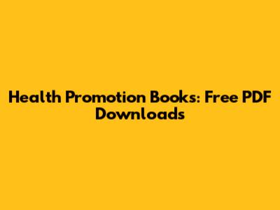 Health Promotion Books: Free PDF Downloads