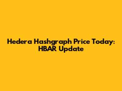 Hedera Hashgraph Price Today: HBAR Update