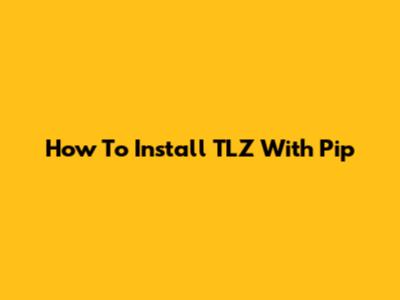 How To Install TLZ With Pip