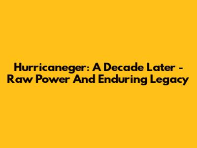 Hurricaneger: A Decade Later - Raw Power And Enduring Legacy