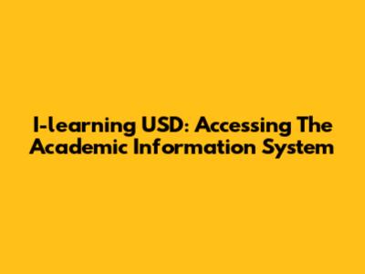 I-learning USD: Accessing The Academic Information System