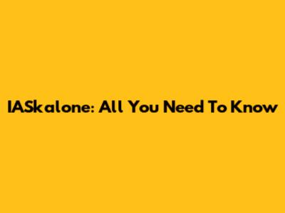 IASkalone: All You Need To Know