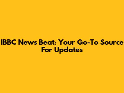 IBBC News Beat: Your Go-To Source For Updates