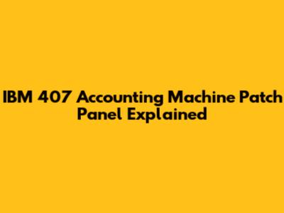 IBM 407 Accounting Machine Patch Panel Explained