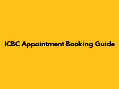 ICBC Appointment Booking Guide