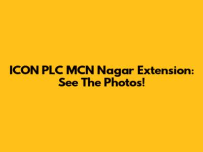 ICON PLC MCN Nagar Extension: See The Photos!