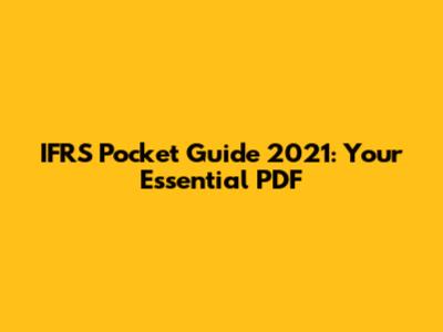 IFRS Pocket Guide 2021: Your Essential PDF