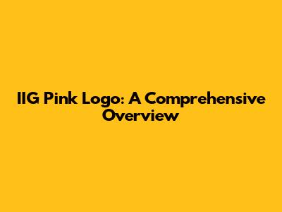 IIG Pink Logo: A Comprehensive Overview